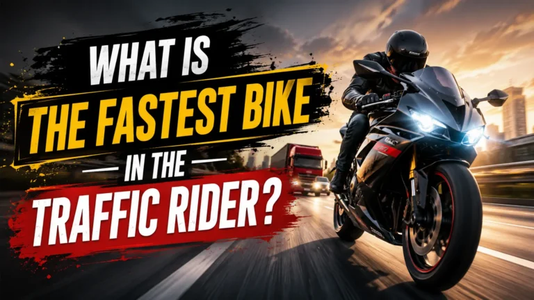 What is The Fastest Bike in the Traffic Rider?
